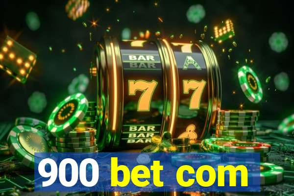 900 bet com